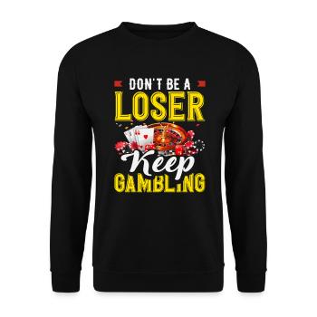 Don't Be a Loser Keep Playing Casino Roulette - Unisex Sweatshirt - black - Front - Alina (178cm) & Michal (187cm)