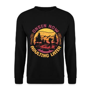 Onsen Hot Spring Bath Now Adulting Later - Unisex Sweatshirt - black - Front - Alina (178cm) & Michal (187cm)