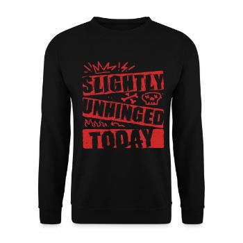 Punk For A Day Slightly Unhinged Today - Unisex Pullover - Schwarz - Vorne - Alina (178cm) & Michal (187cm)