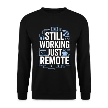 Remote Developer Still Working Remote Tech Worker - Unisex Sweatshirt - black - Front - Alina (178cm) & Michal (187cm)