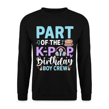 Part Of The K-Pop Birthday Boy Crew - Unisex Pullover - Schwarz - Vorne - Alina (178cm) & Michal (187cm)