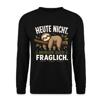 Faultier Heute Nicht Morgen Fraglich Shirt - Unisex Pullover - Schwarz - Vorne - Alina (178cm) & Michal (187cm)