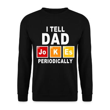 Je raconte périodiquement des blagues de papa scientifique Père Cadeau - Sweat-shirt Unisexe - noir - Devant - Alina (178cm) & Michal (187cm)