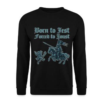 Né pour plaisanter, forcé de jouer à la Faire Ré Médiévale - Sweat-shirt Unisexe - noir - Devant - Alina (178cm) & Michal (187cm)