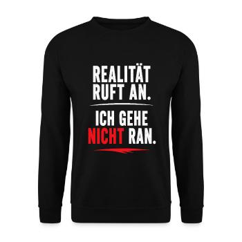 Realität ruft an, ich gehe nicht ran - Unisex Pullover - Schwarz - Vorne - Alina (178cm) & Michal (187cm)