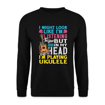 Je pourrais avoir l’air d’écouter en jouant du ukulélé - Sweat-shirt Unisexe - noir - Devant - Alina (178cm) & Michal (187cm)