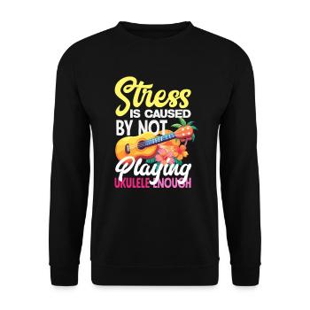 Stress Is Caused By Not Playing Ukulele Lustig - Unisex Pullover - Schwarz - Vorne - Alina (178cm) & Michal (187cm)
