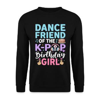 Dance Friend Of The K-Pop Birthday Girl - Unisex Sweatshirt - black - Front - Alina (178cm) & Michal (187cm)