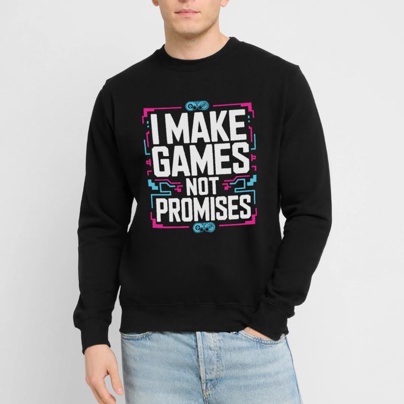 Game Developer I Make Games Video Game Developer Unisex Sweatshirt