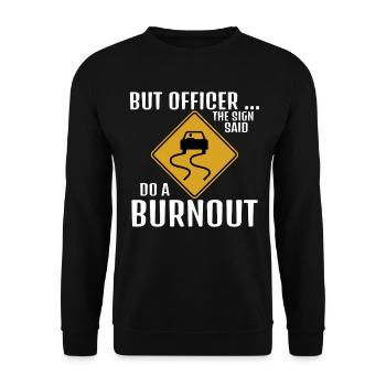 The Sign Said Do A Burnout Funny Drifting Race - Unisex Sweatshirt - black - Front - Alina (178cm) & Michal (187cm)