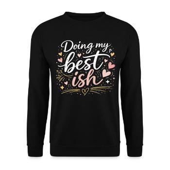 Doing My Best Ish Funny Saying Hearts Design - Unisex Sweatshirt - black - Front - Alina (178cm) & Michal (187cm)