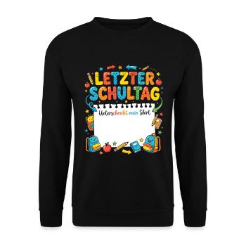 Letzter Schultag Unterschreibt Mein Shirt - Unisex Pullover - Schwarz - Vorne - Alina (178cm) & Michal (187cm)