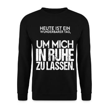 Heute ist ein wunderbarer Tag | Lass mich in Ruhe - Unisex Pullover - Schwarz - Vorne - Alina (178cm) & Michal (187cm)
