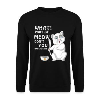 What Part Of Meow Dont You Understand Cat Food - Unisex Sweatshirt - black - Front - Alina (178cm) & Michal (187cm)
