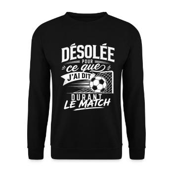 Désolée Pour mes Paroles le Match - Femme Foot - Sweat-shirt Unisexe - noir - Devant - Alina (178cm) & Michal (187cm)