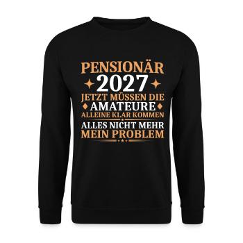 Pensionär 2027 Lustiger Abschied Kollege - Unisex Pullover - Schwarz - Vorne - Alina (178cm) & Michal (187cm)