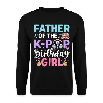 Father of The K-Pop Birthday Girl - Unisex Sweatshirt - black - Front - Alina (178cm) & Michal (187cm)