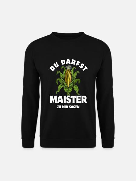 Du darfst Maister sagen | Maiskolben Wortspiel - Unisex Pullover - Schwarz