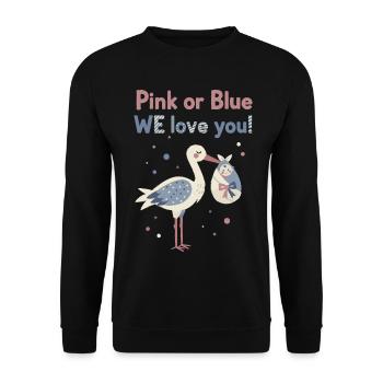 Geschlechterenthüllung Pink oder Blau Wir lieben dich Babyparty - Unisex Pullover - Schwarz - Vorne - Alina (178cm) & Michal (187cm)