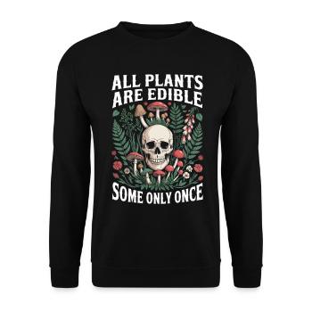 All Plants Edible: Some Only Once - Unisex Sweatshirt - black - Front - Alina (178cm) & Michal (187cm)