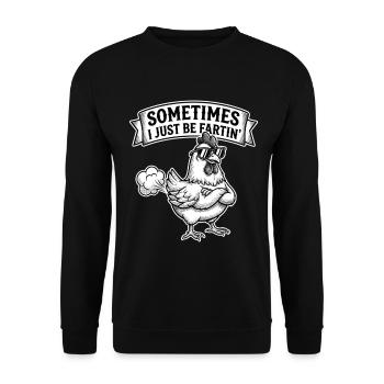 Sometimes I Just Be Fartin - Unisex Sweatshirt - black - Front - Alina (178cm) & Michal (187cm)