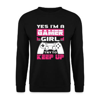 Yes Im A Gamer Girl Try To Keep Up Zockerin - Sweat-shirt Unisexe - noir - Devant - Alina (178cm) & Michal (187cm)