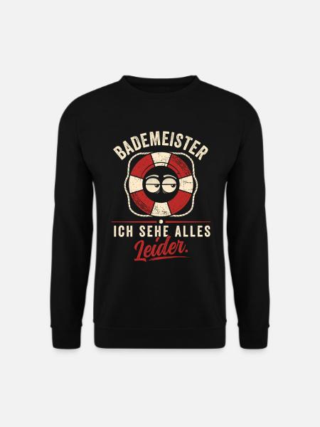 Ich sehe alles. Leider. - Unisex Pullover - Schwarz