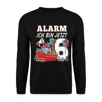 Alarm Ich Bin Jetzt 6 Feuerwehr Geburtstag - Unisex Pullover - Schwarz - Vorne - Alina (178cm) & Michal (187cm)