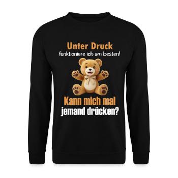 Unter Druck funktioniere ich am besten Teddy Bär - Unisex Pullover - Schwarz - Vorne - Alina (178cm) & Michal (187cm)