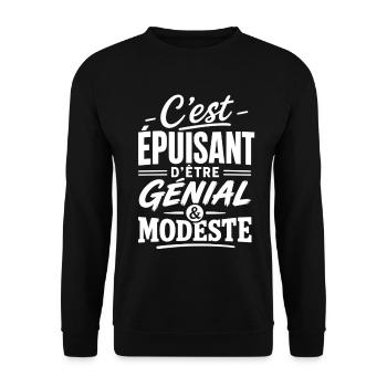 C'est épuisant être génial & modeste Humour homme - Sweat-shirt Unisexe - noir - Devant - Alina (178cm) & Michal (187cm)