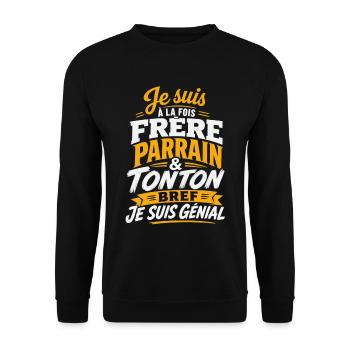 Je suis Fère parrain et tonton Bref je suis génial - Sweat-shirt Unisexe - noir - Devant - Alina (178cm) & Michal (187cm)