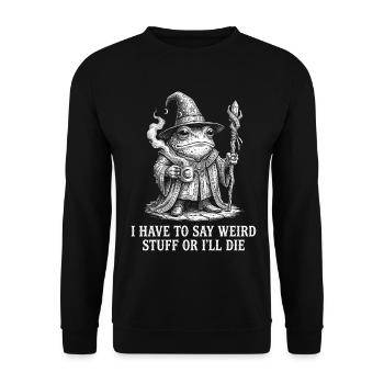 Je dois dire des trucs bizarres ou je mourrai, grenouille - Sweat-shirt Unisexe - noir - Devant - Alina (178cm) & Michal (187cm)