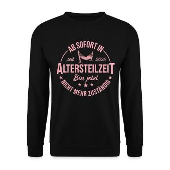 Frührente 2026 Ab sofort in Altersteilzeit - Unisex Pullover - Schwarz - Vorne - Alina (178cm) & Michal (187cm)