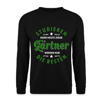 Studieren kann jeder - Gärtner Spruch - Unisex Pullover - Schwarz - Vorne - Alina (178cm) & Michal (187cm)