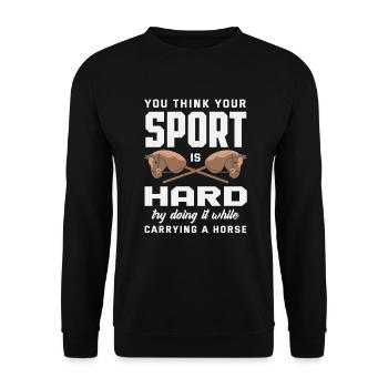Hobby Horse Sport Is Tough - Unisex Sweatshirt - black - Front - Alina (178cm) & Michal (187cm)