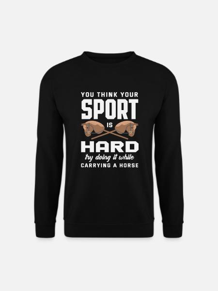 Le sport de cheval de loisir, c’est difficile - Sweat-shirt Unisexe - noir