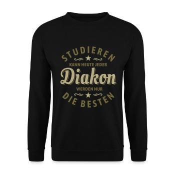 Studieren kann jeder - Diakon Spruch - Unisex Pullover - Schwarz - Vorne - Alina (178cm) & Michal (187cm)