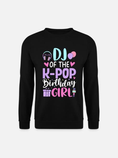 DJ de la fille d’anniversaire K-Pop - Sweat-shirt Unisexe - noir