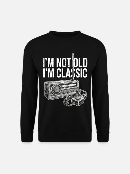 Not Old, Classic Radio - Unisex Sweatshirt - black