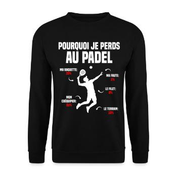 Joueur de Padel Perdant Pourquoi Je Perds Au Padel - Sweat-shirt Unisexe - noir - Devant - Alina (178cm) & Michal (187cm)