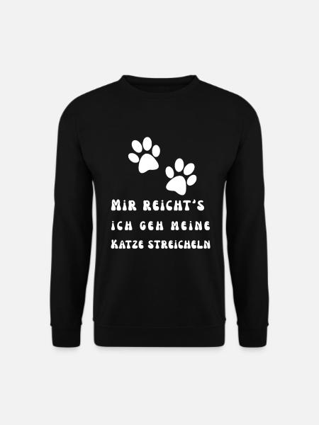Mir reicht's ich geh meine Katze streicheln - Unisex Pullover - Schwarz