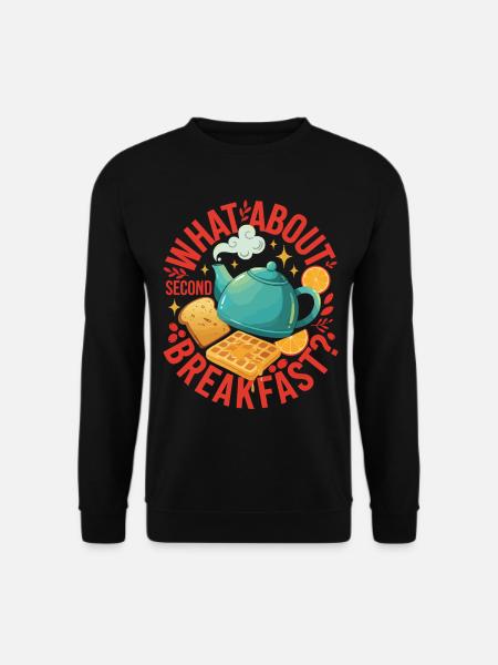 Breakfast What About Second Breakfast Brunch - Unisex Sweatshirt - black