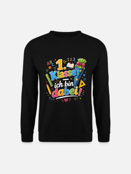 1. Klasse Ich Bin Dabei - Unisex Pullover - Schwarz