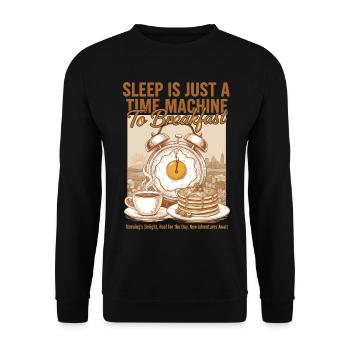 Breakfast Sleep Is Just A Time Machine To - Unisex Sweatshirt - black - Front - Alina (178cm) & Michal (187cm)