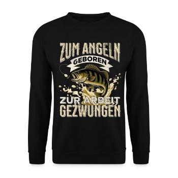 Zum Angeln geboren zur Arbeit gezwungen Angler - Unisex Pullover - Schwarz - Vorne - Alina (178cm) & Michal (187cm)