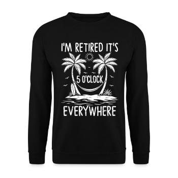 I'm Retired It's 5 O'Clock Everywhere - Unisex Pullover - Schwarz - Vorne - Alina (178cm) & Michal (187cm)