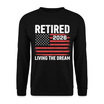 Retired 2026 Living The Dream - Unisex Pullover - Schwarz - Vorne - Alina (178cm) & Michal (187cm)