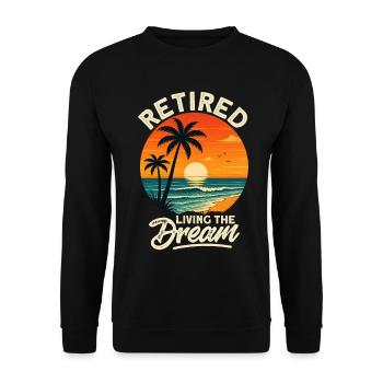 Retired Living The Dream - Unisex Pullover - Schwarz - Vorne - Alina (178cm) & Michal (187cm)