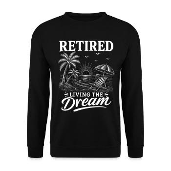 Retired Living The Dream - Unisex Pullover - Schwarz - Vorne - Alina (178cm) & Michal (187cm)