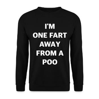 I’m One Fart Away From a Poo – Fun Shirt - Unisex Pullover - Schwarz - Vorne - Alina (178cm) & Michal (187cm)